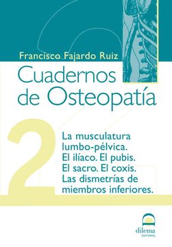 portada Cuadernos de Osteopatia 2: La Musculatura Lumbo-Pelvica. El Iliac o. El Pubis. El Sacro. El Coxis. Las Dismetrias de Miembros Inferiores