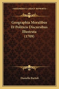 portada Geographia Moralibus Et Politicis Discursibus Illustrata (1709) (en Latin)