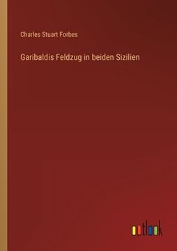 portada Garibaldis Feldzug in beiden Sizilien (en Alemán)