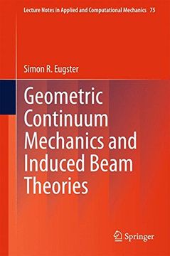portada Geometric Continuum Mechanics and Induced Beam Theories (Lecture Notes in Applied and Computational Mechanics)