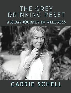 portada The Grey Drinking Reset: A 30 day Journey to Wellness (en Inglés)
