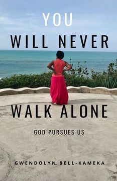 portada You Will Never Walk Alone: God Pursues Us (en Inglés)