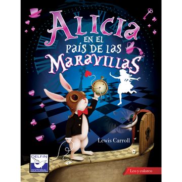 portada Leo y Coloreo los grandes clásicos Alicia en el País de las Maravillas (in Spanish)