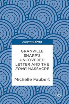portada Granville Sharp's Uncovered Letter and the Zong Massacre 