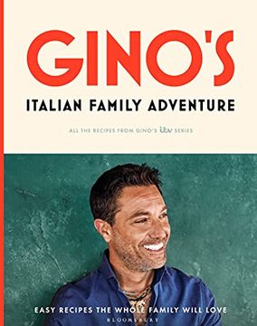 portada Gino's Italian Family Adventure: All of the Recipes from the New Itv Series (in English)