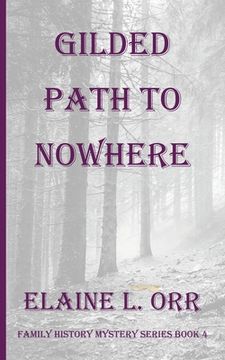portada Gilded Path to Nowhere (en Inglés)