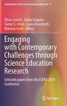 portada Engaging with Contemporary Challenges Through Science Education Research: Selected Papers from the Esera 2019 Conference (en Inglés)