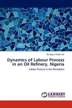 portada dynamics of labour process in an oil refinery, nigeria (en Inglés)
