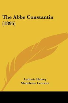 portada the abbe constantin (1895) (en Inglés)