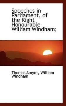 portada speeches in parliament, of the right honourable william windham; (in English)