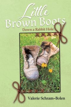 portada Little Brown Boots: Down a Rabbit Hole (en Inglés)
