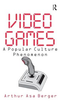 portada Video Games: A Popular Culture Phenomenon (en Inglés)