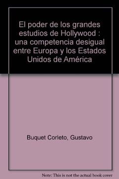 portada EL PODER DE HOLLYWOOD: Un análisis económico del mercado audiovisual en Europa y Estados Unidos (in Spanish)