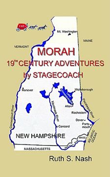 portada morah: 19th century adventures by stagecoach (in English)