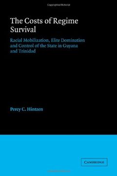 portada The Costs of Regime Survival: Racial Mobilization, Elite Domination and Control of the State in Guyana and Trinidad (American Sociological Association Rose Monographs) (in English)