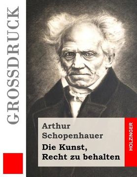 portada Die Kunst, Recht zu behalten (Großdruck) (in German)