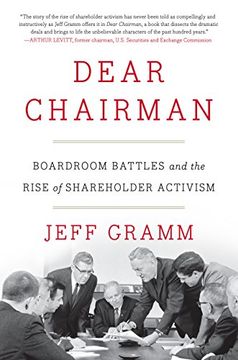 portada Dear Chairman: Boardroom Battles and the Rise of Shareholder Activism