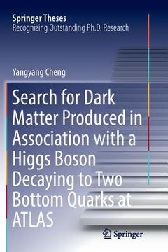 portada Search for Dark Matter Produced in Association with a Higgs Boson Decaying to Two Bottom Quarks at Atlas (in English)