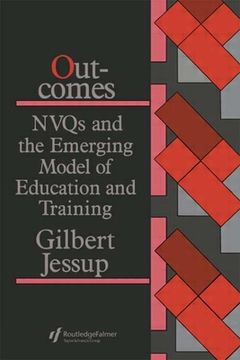 portada Outcomes: Nvqs and the Emerging Model of Education and Training