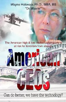 portada american ceos can do better, we have the technology?: the american high & low intellectual property is at risk for terrorism from abroad. (in English)
