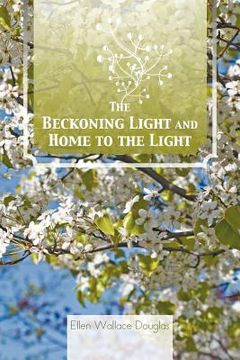 portada the beckoning light and home to the light (en Inglés)