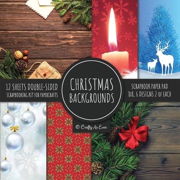 portada Christmas Backgrounds Scrapbook Paper Pad 8x8 Scrapbooking Kit for Papercrafts, Cardmaking, Printmaking, DIY Crafts, Holiday Themed, Designs, Borders, 