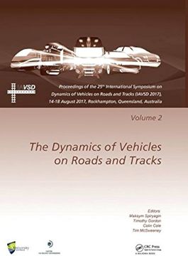 Dynamics of Vehicles on Roads and Tracks: Proceedings of the 25th International Symposium on Dynamics of Vehicles on Roads and Tracks (Iavsd 2017), 14 (en Inglés)