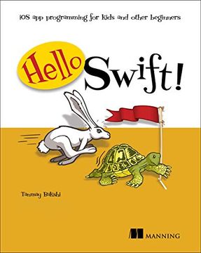 portada Hello Swift! Ios app Programming for Kids and Other Beginners (in English)
