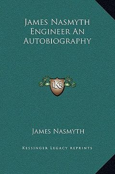 portada james nasmyth engineer an autobiography (en Inglés)