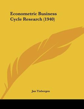 portada econometric business cycle research (1940) (en Inglés)