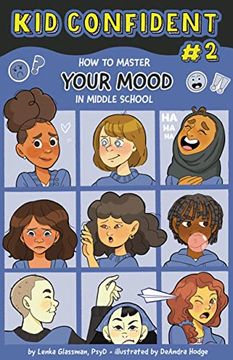 portada Kid Confident (Book #2): How to Master Your Mood in Middle School (en Inglés)