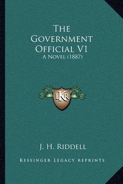 portada the government official v1: a novel (1887) (en Inglés)
