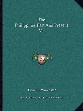 portada the philippines past and present v1 (en Inglés)