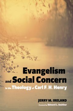 portada Evangelism and Social Concern in the Theology of Carl F. H. Henry (en Inglés)