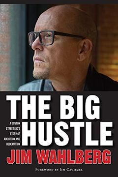 portada The big Hustle: A Boston Street Kid'S Story of Addiction and Redemption (en Inglés)