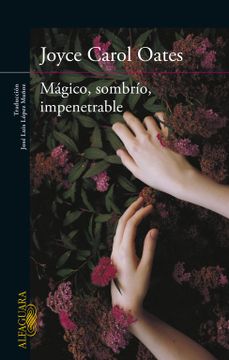 portada Mágico, sombrío, impenetrable (in Spanish)