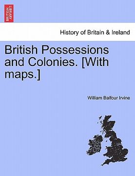 portada british possessions and colonies. [with maps.]