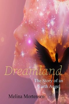 portada Dreamland: The Story of an Earth Angel (in English)