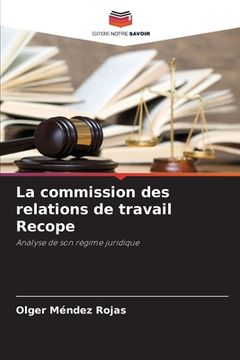 portada La commission des relations de travail Recope (in French)