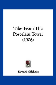 portada tiles from the porcelain tower (1906) (en Inglés)