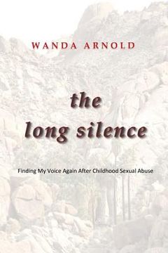 portada The Long Silence: Finding My Voice Again After Childhood Sexual Abuse