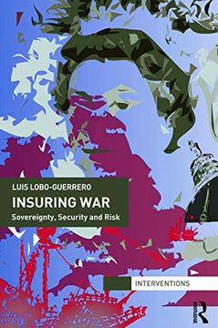 portada Insuring War: Sovereignty, Security and Risk (en Inglés)