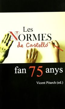 portada Les Normes de Castelló fan 75 anys (Fora de col·lecció) (in Spanish)