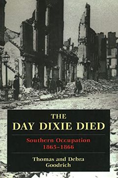 portada The day Dixie Died: The Occupied South, 1865-1866 (en Inglés)