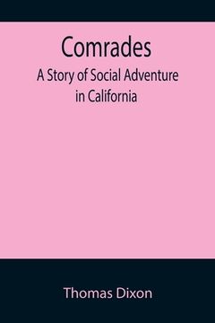portada Comrades; A Story of Social Adventure in California (in English)