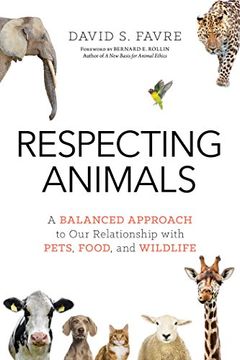 portada Respecting Animals: A Balanced Approach to our Relationship With Pets, Food, and Wildlife (in English)