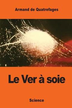 portada Le Ver à soie (en Francés)