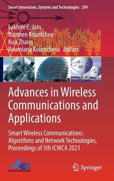 portada Advances in Wireless Communications and Applications: Smart Wireless Communications: Algorithms and Network Technologies, Proceedings of 5th Icwca 202