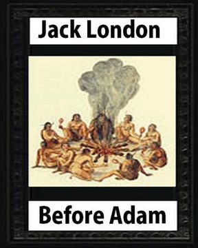 portada Before Adam by Jack London (1907) (en Inglés)