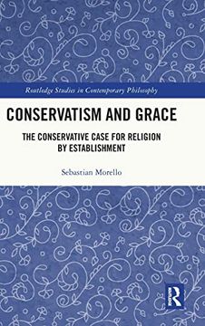 portada Conservatism and Grace (Routledge Studies in Contemporary Philosophy) (en Inglés)